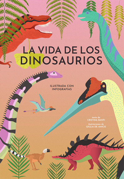 La vida de los dinosaurios