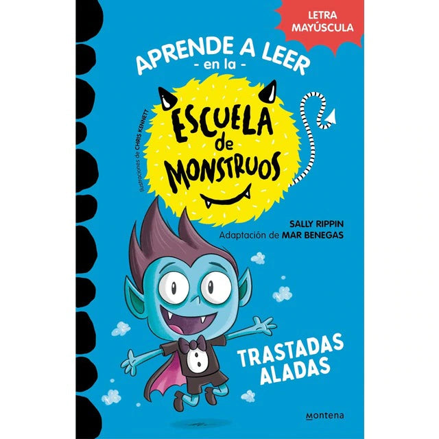 Aprende a leer en la escuela de monstruos 6 Trastadas aladas